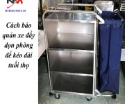 Cách bảo quản xe đẩy dọn phòng để kéo dài tuổi thọ