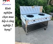 Kinh nghiệm chọn mua bếp á công nghiệp 2 họng?