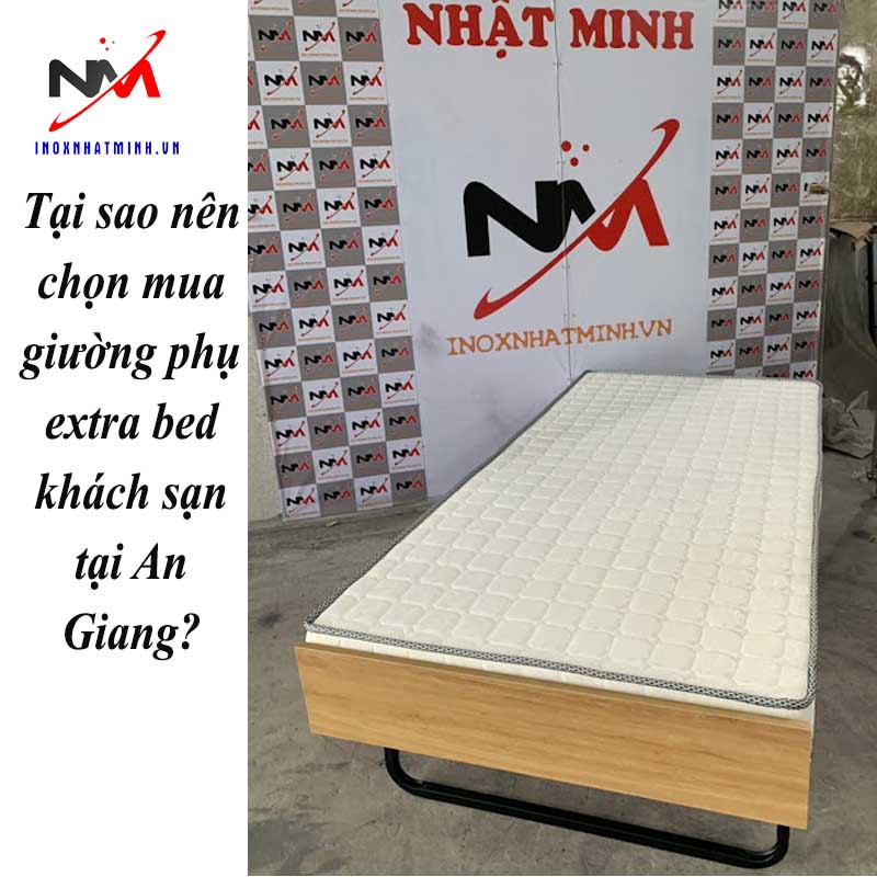 Tại sao nên chọn mua giường phụ extra bed khách sạn tại An Giang?