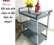 Khi nào nên chọn xe đẩy thức ăn nhựa?