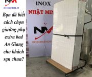 Bạn đã biết cách chọn giường phụ extra bed An Giang cho khách sạn chưa?