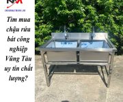 Tìm mua chậu rửa bát công nghiệp Vũng Tàu uy tín chất lượng?