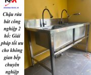 Chậu rửa bát công nghiệp 2 hố: Giải pháp tối ưu cho không gian bếp chuyên nghiệp