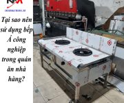 Tại sao nên sử dụng bếp Á công nghiệp trong quán ăn nhà hàng?