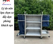 Lý do nên lựa chọn xe đẩy dọn phòng khách sạn