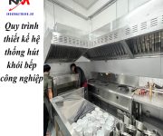 Đâu là đơn vị thi công hệ thống hút khói bếp công nghiệp uy tín?