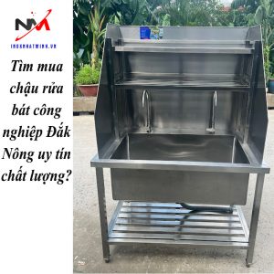 Tìm mua chậu rửa bát công nghiệp Đắk Nông uy tín chất lượng?