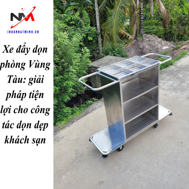 Xe đẩy dọn phòng Vùng Tàu: giải pháp tiện lợi cho công tác dọn dẹp khách sạn